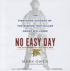 No Easy Day: The Firsthand Account of the Mission That Killed Osama Bin Laden by Mark Owen Paperback Book
