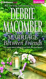 Marriage Between Friends: White Lace and Promises, FriendsAnd Then Some by Debbie Macomber Paperback Book