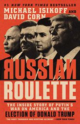 Russian Roulette: The Inside Story of Putin's War on America and the Election of Donald Trump by Michael Isikoff Paperback Book