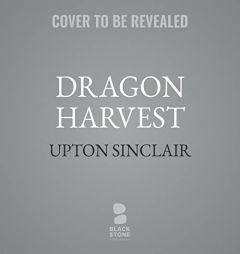 Dragon Harvest (The Lanny Budd Novels) by Upton Sinclair Paperback Book
