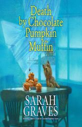 Death by Chocolate Pumpkin Muffin by Sarah Graves Paperback Book