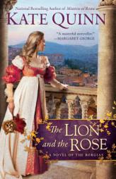 The Lion and the Rose by Kate Quinn Paperback Book