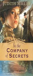 In the Company of Secrets (Postcards from Pullman) by Judith Miller Paperback Book