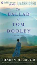 Tom Dooley: A Ballad Novel (Ballad Series) by Sharyn McCrumb Paperback Book