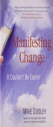 Manifesting Change: It Couldn't Be Easier by Mike Dooley Paperback Book