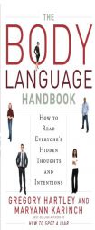 The Body Language Handbook: How to Read Everyone's Hidden Thoughts and Intentions by Gregory Hartley Paperback Book