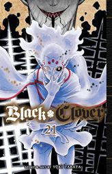 Black Clover, Vol. 21 by Yuki Tabata Paperback Book