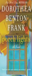 Porch Lights: A Novel by Dorothea Benton Frank Paperback Book