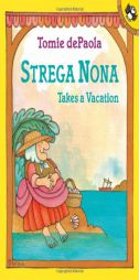 Strega Nona Takes a Vacation (Picture Puffins) by Tomie dePaola Paperback Book