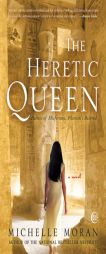 The Heretic Queen by Michelle Moran Paperback Book