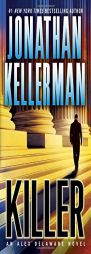 Killer: An Alex Delaware Novel by Jonathan Kellerman Paperback Book