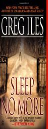 Sleep No More by Greg Iles Paperback Book