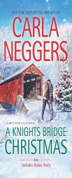 A Knights Bridge Christmas: Christmas at Carriage Hill bonus story (Swift River Valley) by Carla Neggers Paperback Book