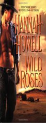Wild Roses by Hannah Howell Paperback Book