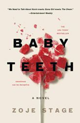 Baby Teeth: A Novel by Zoje Stage Paperback Book