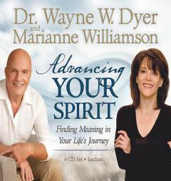 Advancing Your Spirit 4-CD Set: Finding Meaning In Your Life's Journey by Wayne W. Dyer Paperback Book