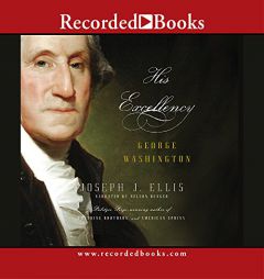 His Excellency: George Washington by Joseph J. Ellis Paperback Book