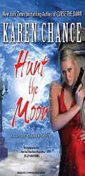 Hunt the Moon: A Cassie Palmer Novel (Cassandra Palmer) by Karen Chance Paperback Book