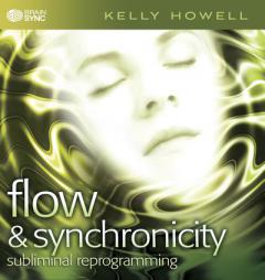 Flow & Synchronicity by Kelly Howell Paperback Book