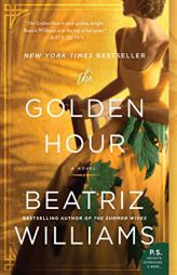 The Golden Hour by Beatriz Williams Paperback Book