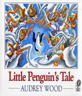 Little Penguin's Tale (A Voyager/Hbj Book) by Audrey Wood Paperback Book
