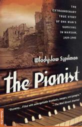 The Pianist: The Extraordinary True Story of One Man's Survival in Warsaw, 1939-1945 by Wladyslaw Szpilman Paperback Book