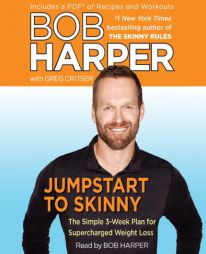 Jumpstart to Skinny: The Simple 3-Week Plan for Supercharged Weight Loss by Bob Harper Paperback Book