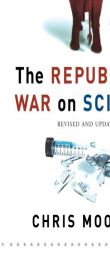 The Republican War on Science by Chris Mooney Paperback Book