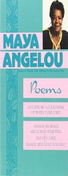 Maya Angelou: Poems by Maya Angelou Paperback Book