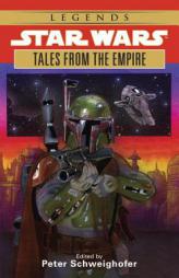 Tales from the Empire: Stories from Star Wars Adventure Journal (Star Wars.) by Peter Schweighofer Paperback Book