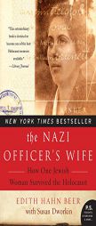 The Nazi Officer's Wife: How One Jewish Woman Survived the Holocaust by Edith Hahn Beer Paperback Book