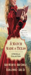 A Match Made in Texas: A Novella Collection by Mary Connealy Paperback Book