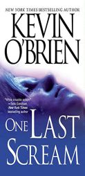 One Last Scream by Kevin O'Brien Paperback Book