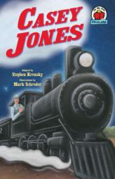 Casey Jones (On My Own Folklore) by Stephen Krensky Paperback Book