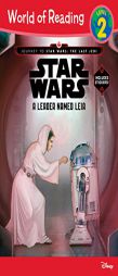 World of Reading Journey to Star Wars: The Last Jedi: A Leader Named Leia (Level 2 Reader): (Level 2) (World of Reading, Level 2) by Ella Patrick Paperback Book