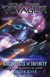 Star Trek: Voyager: Architects of Infinity by Kirsten Beyer Paperback Book