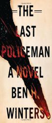 The Last Policeman by Ben Winters Paperback Book