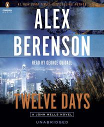 Twelve Days (A John Wells Novel) by Alex Berenson Paperback Book