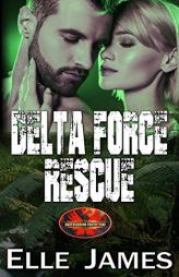 Delta Force Rescue (Brotherhood Protectors) by Elle James Paperback Book