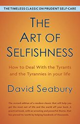 The Art of Selfishness by David Seabury by David Seabury Paperback Book
