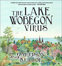 The Lake Wobegon Virus: A Novel by Garrison Keillor Paperback Book