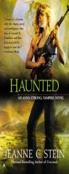 Haunted (An Anna Strong, Vampire Novel) by Jeanne C. Stein Paperback Book