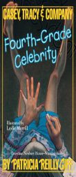 Fourth Grade Celebrity (Casey, Tracey, and Company) by Patricia Reilly Giff Paperback Book