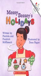 Messy Bessey's Holidays (Rookie Readers) by Patricia C. McKissack Paperback Book