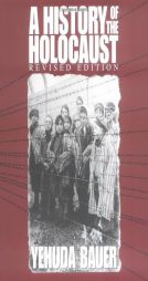 A History of the Holocaust (Single Title Social Studies) by Yehuda Bauer Paperback Book