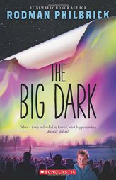 The Big Dark by Rodman Philbrick Paperback Book