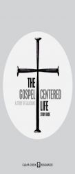 The Gospel-Centered Life: A Study of Galatians (Study Guide) by Dr Yancey C. Arrington Paperback Book