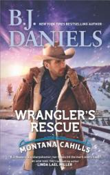 Wrangler's Rescue by B. J. Daniels Paperback Book