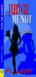 Judge Me Not by Rj Layer Paperback Book