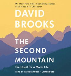 The Second Mountain: The Quest for a Moral Life by David Brooks Paperback Book
